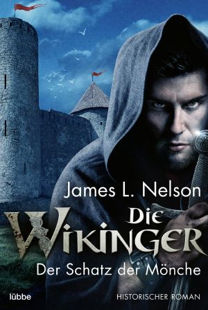 [Die Wikinger / James L. Nelson 07] • Der Schatz der Mönche